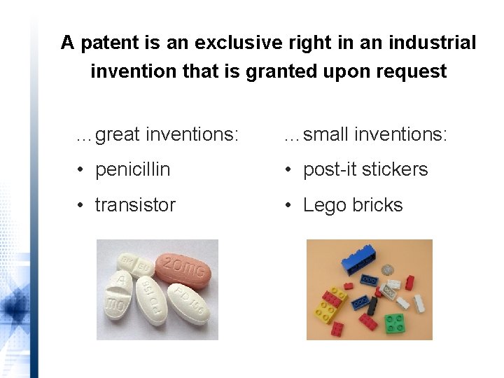 A patent is an exclusive right in an industrial invention that is granted upon