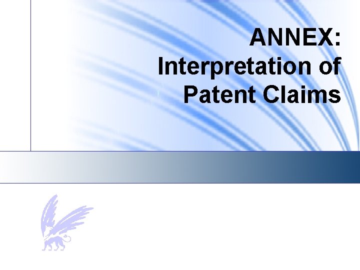 ANNEX: Interpretation of Patent Claims 