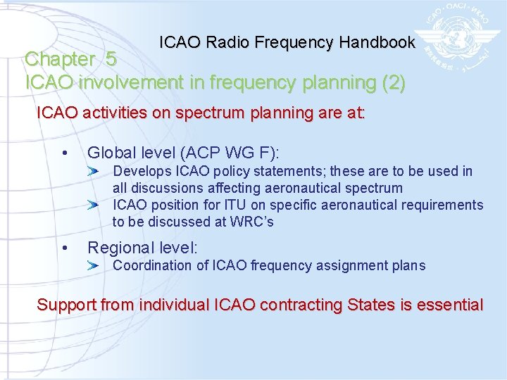 ICAO Radio Frequency Handbook Chapter 5 ICAO involvement in frequency planning (2) ICAO activities