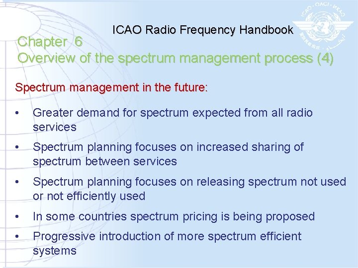 ICAO Radio Frequency Handbook Chapter 6 Overview of the spectrum management process (4) Spectrum