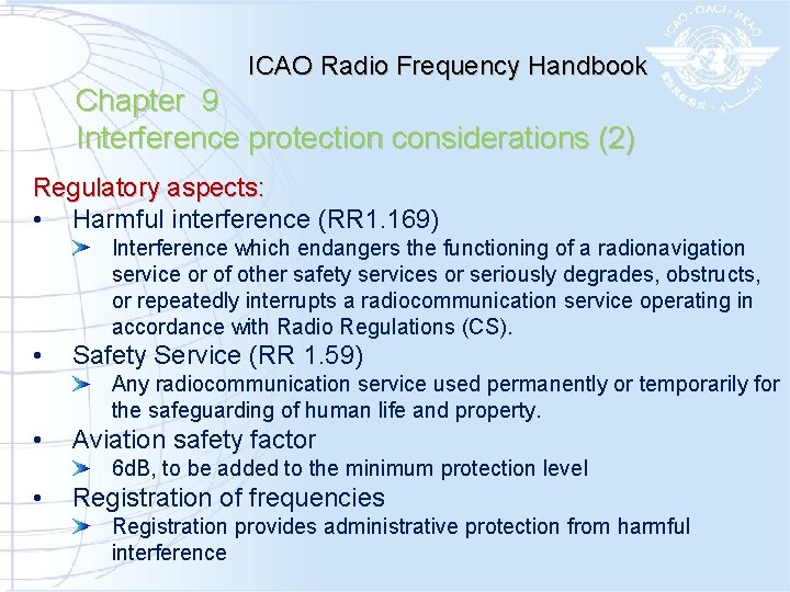 ICAO Radio Frequency Handbook Chapter 9 Interference protection considerations (2) Regulatory aspects: • Harmful