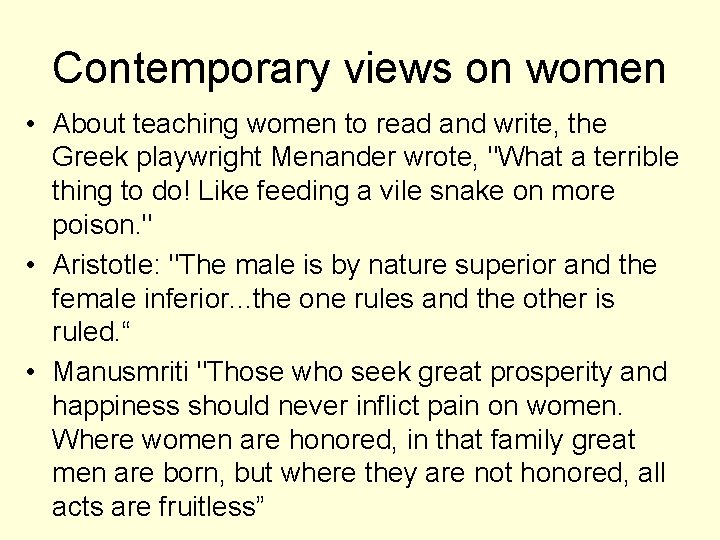 Contemporary views on women • About teaching women to read and write, the Greek