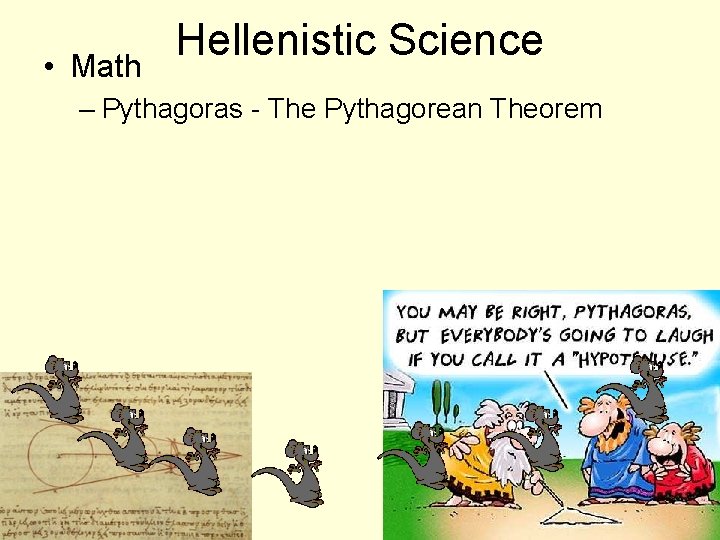  • Math Hellenistic Science – Pythagoras - The Pythagorean Theorem 