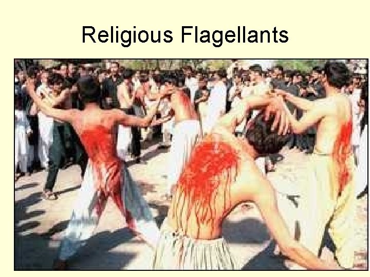 Religious Flagellants 