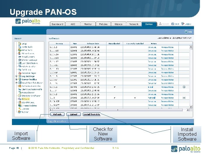 Upgrade PAN-OS Import Software Page 48 | Check for New Software © 2010 Palo