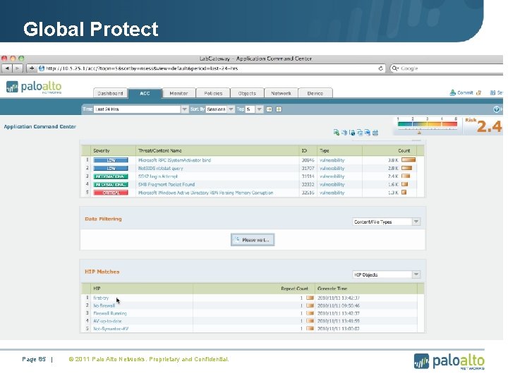 Global Protect Page 85 | © 2011 Palo Alto Networks. Proprietary and Confidential. 
