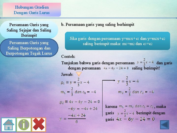 Hubungan Gradien Dengan Garis Lurus Persamaan Garis yang Saling Sejajar dan Saling Berimpit Persamaan