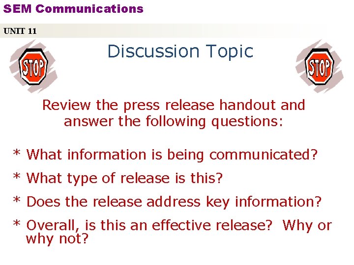 SEM Communications UNIT 11 Discussion Topic Review the press release handout and answer the