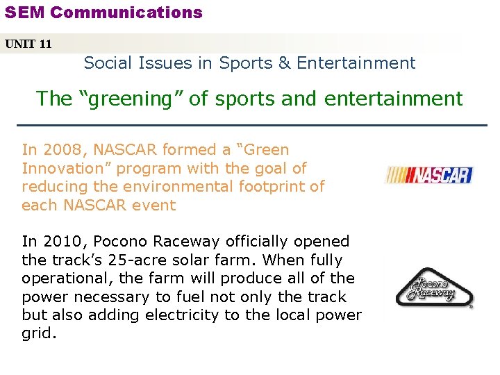 SEM Communications UNIT 11 Social Issues in Sports & Entertainment The “greening” of sports