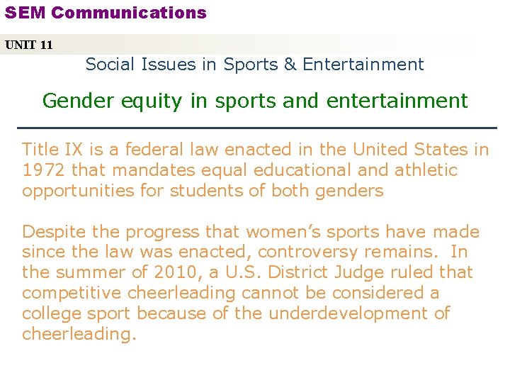 SEM Communications UNIT 11 Social Issues in Sports & Entertainment Gender equity in sports