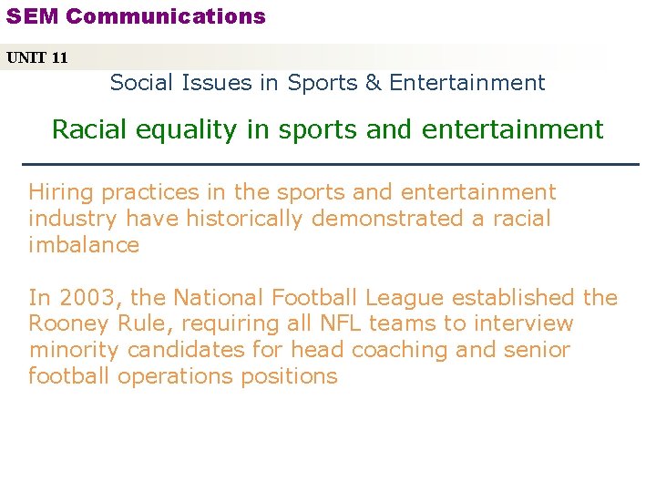 SEM Communications UNIT 11 Social Issues in Sports & Entertainment Racial equality in sports