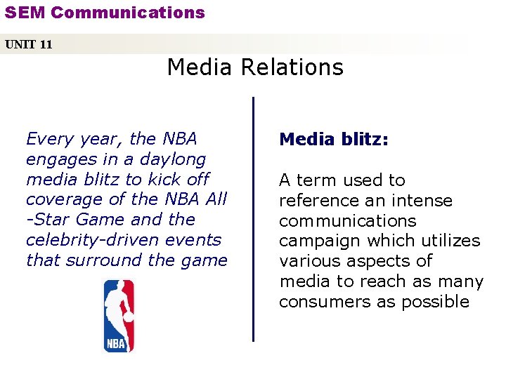 SEM Communications UNIT 11 Media Relations Every year, the NBA engages in a daylong