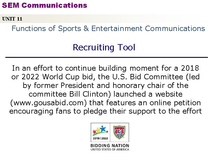 SEM Communications UNIT 11 Functions of Sports & Entertainment Communications Recruiting Tool In an