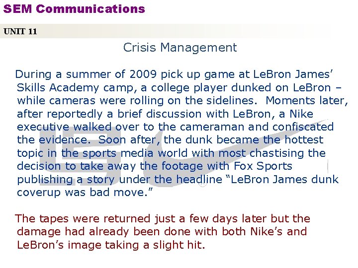 SEM Communications UNIT 11 Crisis Management During a summer of 2009 pick up game