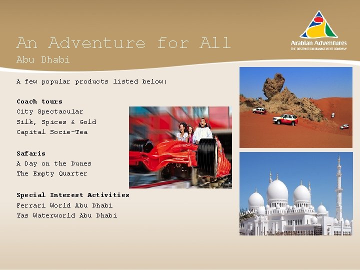 An Adventure for All Abu Dhabi A few popular products listed below: Coach tours