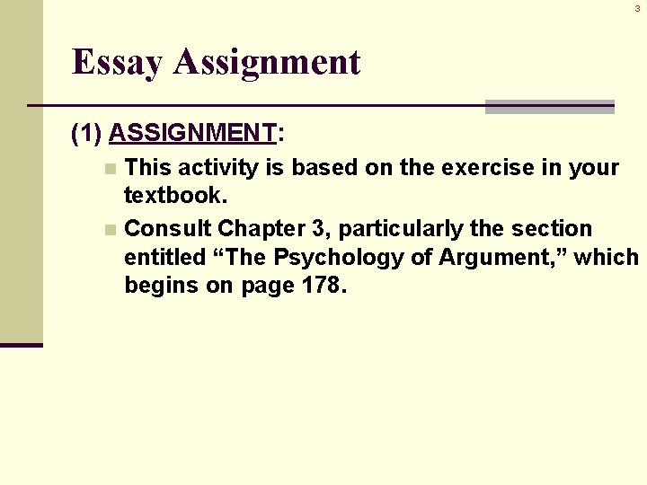 3 Essay Assignment (1) ASSIGNMENT: This activity is based on the exercise in your