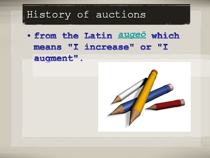 History of auctions augeō 