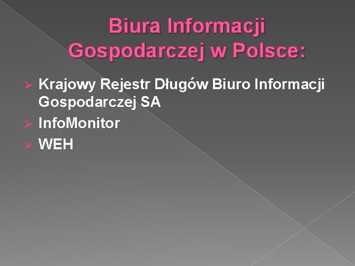 Biura Informacji Gospodarczej w Polsce: Krajowy Rejestr Długów Biuro Informacji Gospodarczej SA Ø Info.