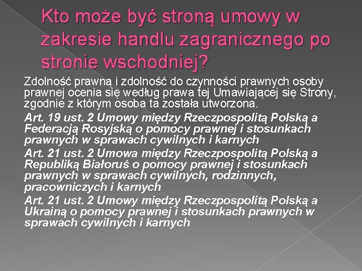 Kto może być stroną umowy w zakresie handlu zagranicznego po stronie wschodniej? Zdolność prawną