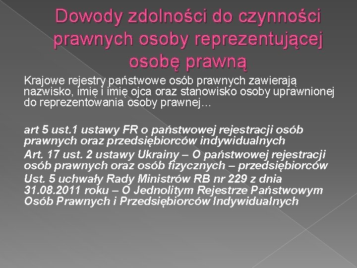 Dowody zdolności do czynności prawnych osoby reprezentującej osobę prawną Krajowe rejestry państwowe osób prawnych