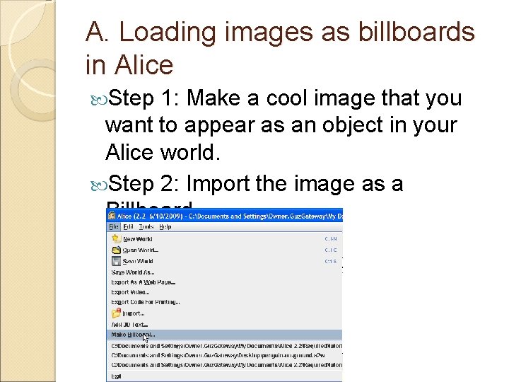 A. Loading images as billboards in Alice Step 1: Make a cool image that