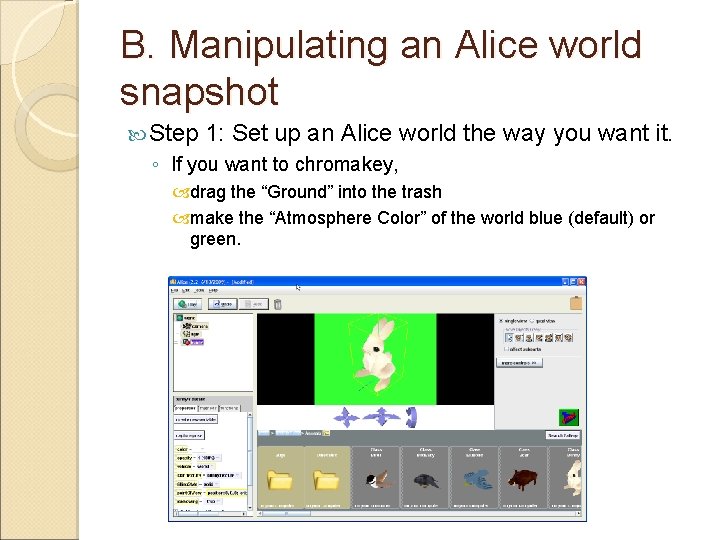 B. Manipulating an Alice world snapshot Step 1: Set up an Alice world the