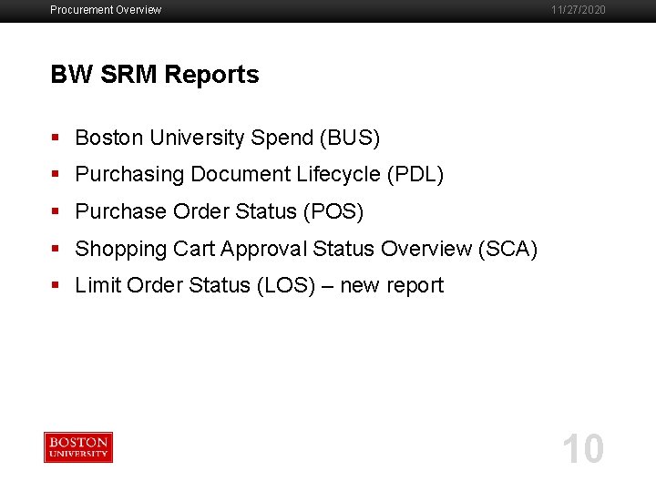 Procurement Overview 11/27/2020 BW SRM Reports § Boston University Spend (BUS) § Purchasing Document
