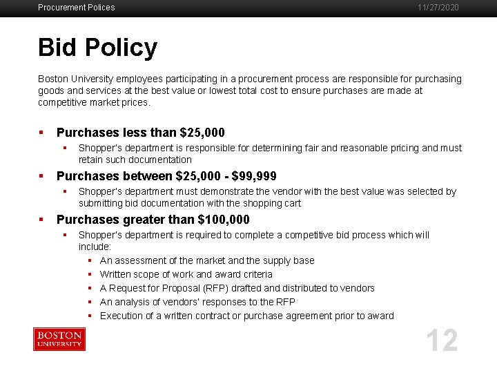 Procurement Polices 11/27/2020 Bid Policy Boston University employees participating in a procurement process are