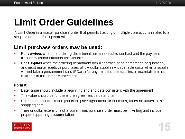 Procurement Polices 11/27/2020 Limit Order Guidelines A Limit Order is a master purchase order