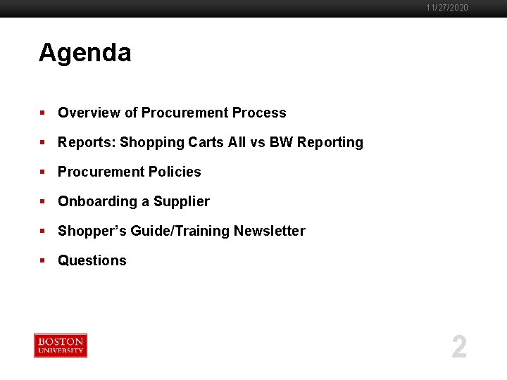 11/27/2020 Agenda § Overview of Procurement Process § Reports: Shopping Carts All vs BW