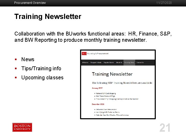 Procurement Overview 11/27/2020 Training Newsletter Collaboration with the BUworks functional areas: HR, Finance, S&P,