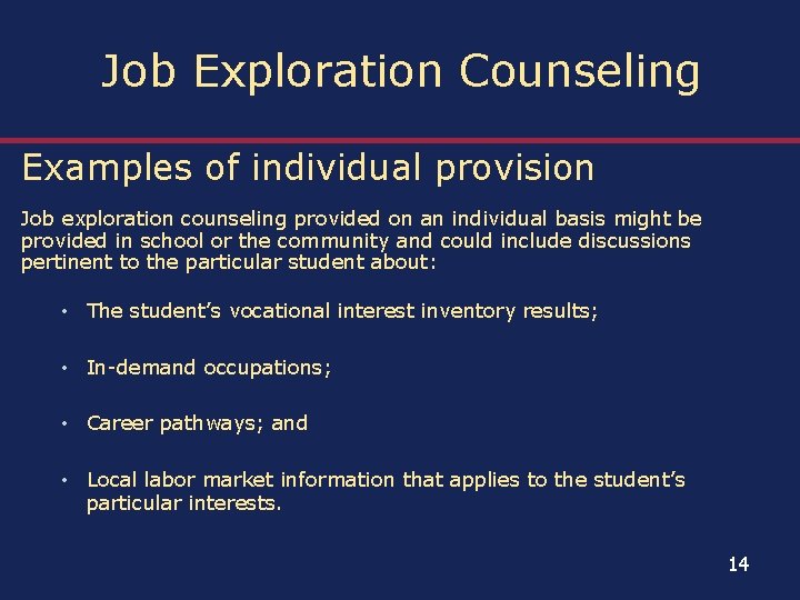 Job Exploration Counseling Examples of individual provision Job exploration counseling provided on an individual