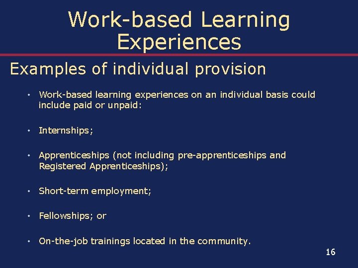 Work-based Learning Experiences Examples of individual provision • Work-based learning experiences on an individual