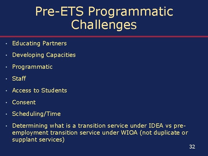 Pre-ETS Programmatic Challenges • Educating Partners • Developing Capacities • Programmatic • Staff •