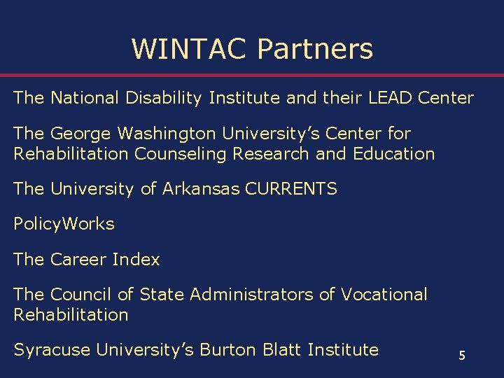 WINTAC Partners The National Disability Institute and their LEAD Center The George Washington University’s