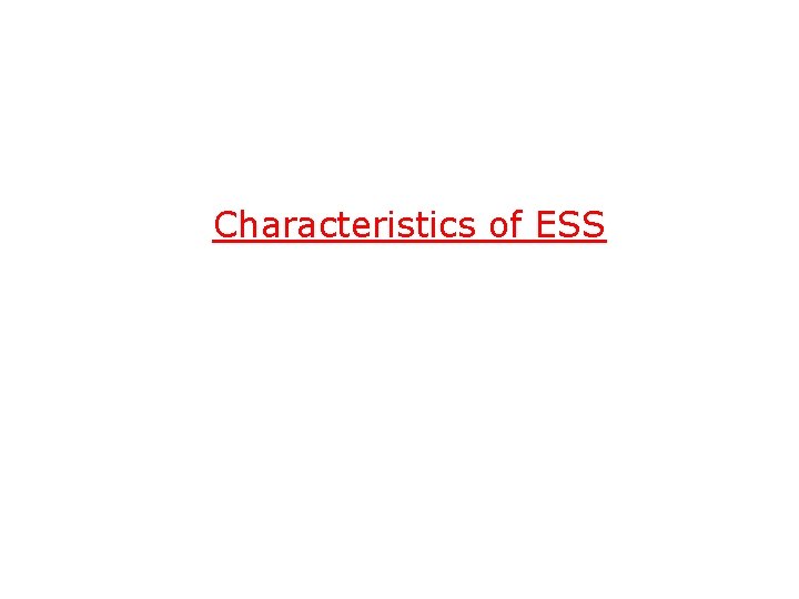 Characteristics of ESS 