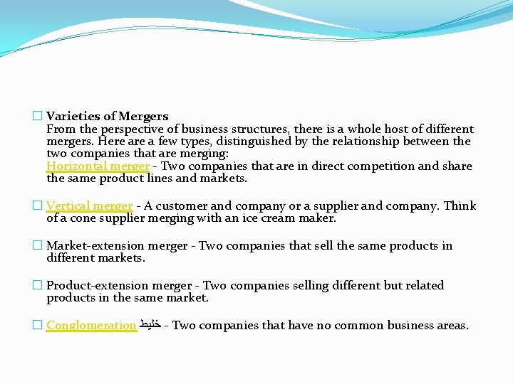 � Varieties of Mergers From the perspective of business structures, there is a whole