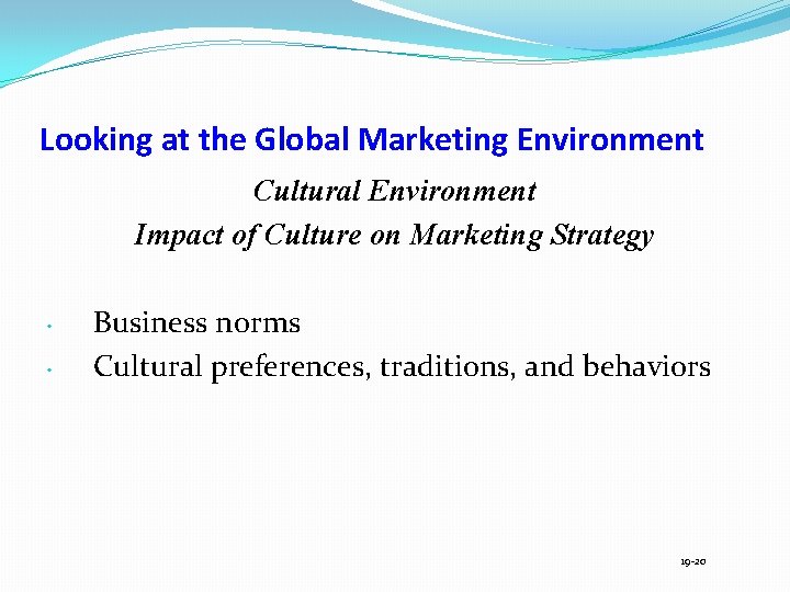 Looking at the Global Marketing Environment Cultural Environment Impact of Culture on Marketing Strategy