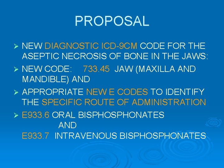 PROPOSAL NEW DIAGNOSTIC ICD-9 CM CODE FOR THE ASEPTIC NECROSIS OF BONE IN THE