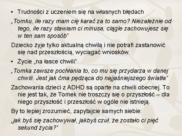  • Trudności z uczeniem się na własnych błędach „Tomku, ile razy mam cię