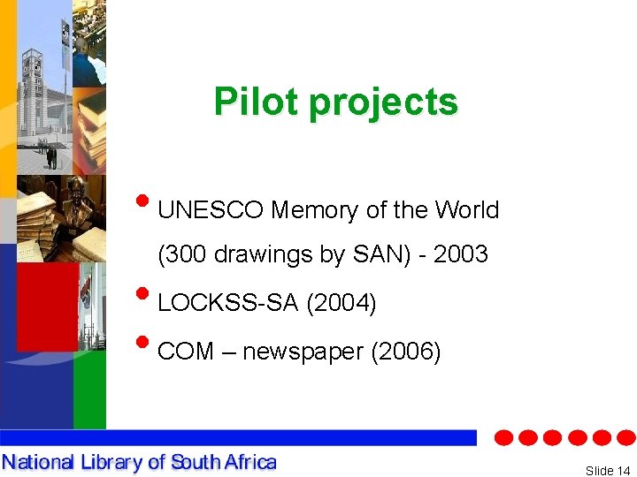 Pilot projects • UNESCO Memory of the World (300 drawings by SAN) - 2003