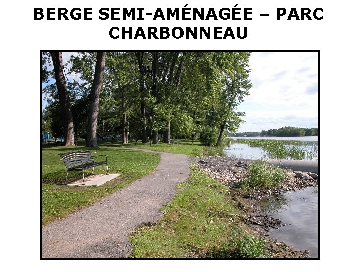 BERGE SEMI-AMÉNAGÉE – PARC CHARBONNEAU 