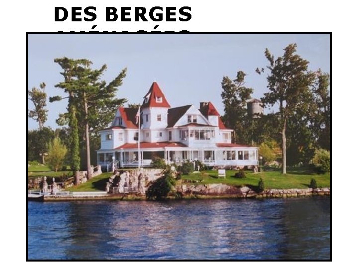 DES BERGES AMÉNAGÉES 