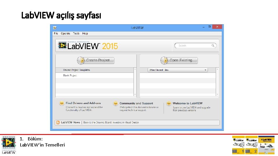 Lab. VIEW açılış sayfası 1. Bölüm: Lab. VIEW’in Temelleri 