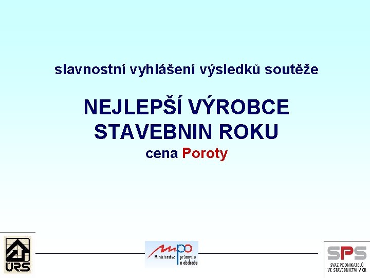 slavnostní vyhlášení výsledků soutěže NEJLEPŠÍ VÝROBCE STAVEBNIN ROKU cena Poroty 