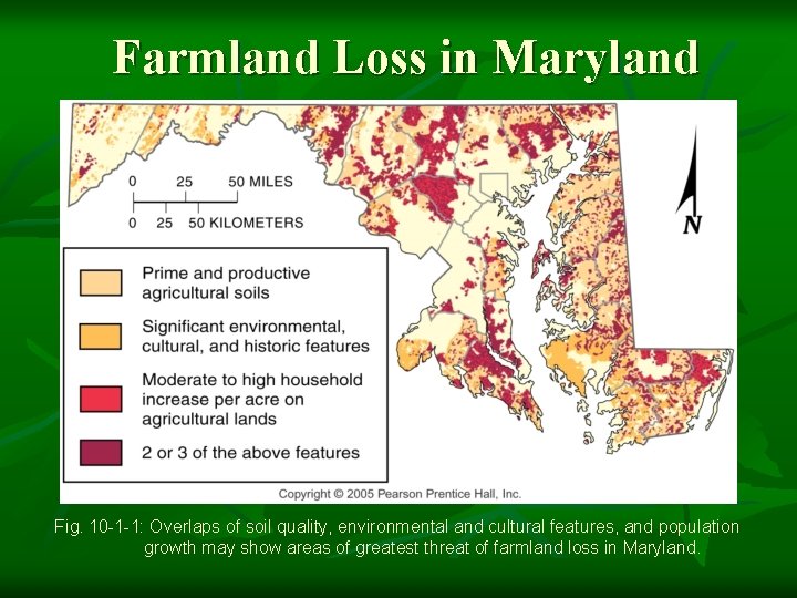 Farmland Loss in Maryland Fig. 10 -1 -1: Overlaps of soil quality, environmental and