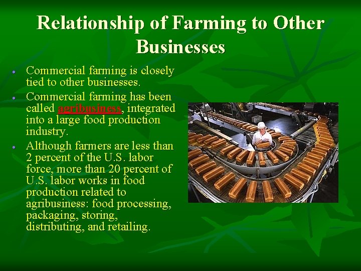 Relationship of Farming to Other Businesses · · · Commercial farming is closely tied