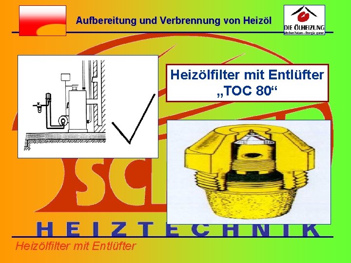 Aufbereitung und Verbrennung von Heizölfilter mit Entlüfter „TOC 80“ Heizölfilter mit Entlüfter 