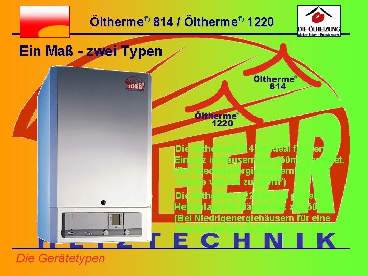 Öltherme® 814 / Öltherme® 1220 Ein Maß - zwei Typen • Die Öltherme® 814