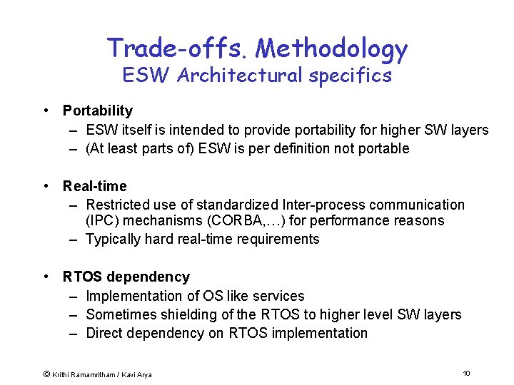 Trade-offs. Methodology ESW Architectural specifics • Portability – ESW itself is intended to provide